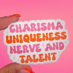 Sticker "Charisma, Uniqueness, Nerve and Talent" | Drag Queen, Drag Race, LGBTQ+ Allié