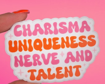Sticker &quot;Charisma, Uniqueness, Nerve and Talent&quot; | Drag Queen, Drag Race, LGBTQ+ Ally