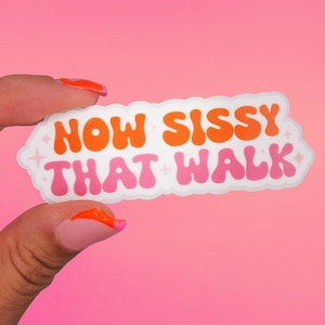 Sticker "Now sissy that walk" | Drag Queen, Drag Race, LGBTQ+ Allié
