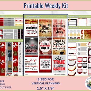 May include: A printable weekly kit for vertical planners, featuring various themed stickers. The kit includes stickers with phrases like "Sounds Suspish," "True Crime Queen," and "Fueled by caffeine and crime shows." The stickers are sized at 1.5" x 1.9".