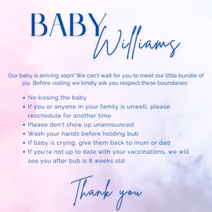 Pode incluir: Um fundo de mármore branco e azul claro com texto azul que diz "BABY Williams". O texto abaixo diz "Nosso bebê está chegando em breve! Mal podemos esperar para que você conheça nosso pequeno pacote de alegria. Antes de nos visitar, pedimos que respeite estes limites: - Não beijar o bebê - Se você ou alguém da sua família não estiver bem, por favor, reagende sua visita para outro momento - Por favor, não apareça sem avisar - Lave as mãos antes de segurar o bebê - Se o bebê estiver chorando, devolva-o para a mãe ou o pai - Se você não estiver atualizado com suas vacinas, nos veremos depois que o bebê completar 8 semanas Thank you"