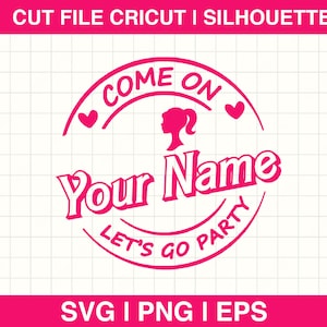 Komm schon, benutzerdefinierter Text, Let's Go Party, Benutzerdefinierter Text, Benutzerdefinierter Text, Prinzessin Babe Mädchen, Cliparts Cut File Cricut, Silhouette