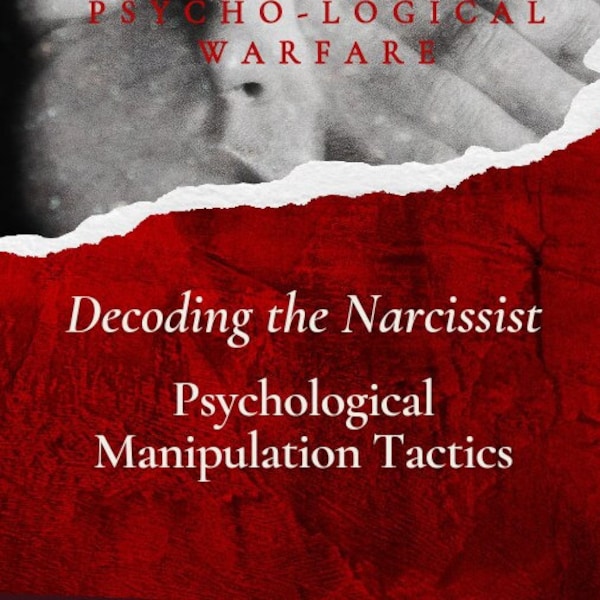 Decoding the Narcissist: Psychological Manipulation Tactics