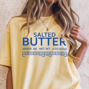 Comfort Colors Butter Shirt, Funny Baking Shirt, Salted Butter Tshirt, Baker Gift, Butter Lover Shirt, Foodie Gift, Stick of Butter Shirt