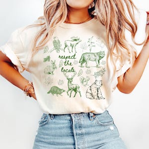 Respect The Locals Shirt Wildlife Shirt Comfort Colors For Granola Girl Gift With Wild Animals Shirt Woodland Animals Shirt Outdoor Shirt