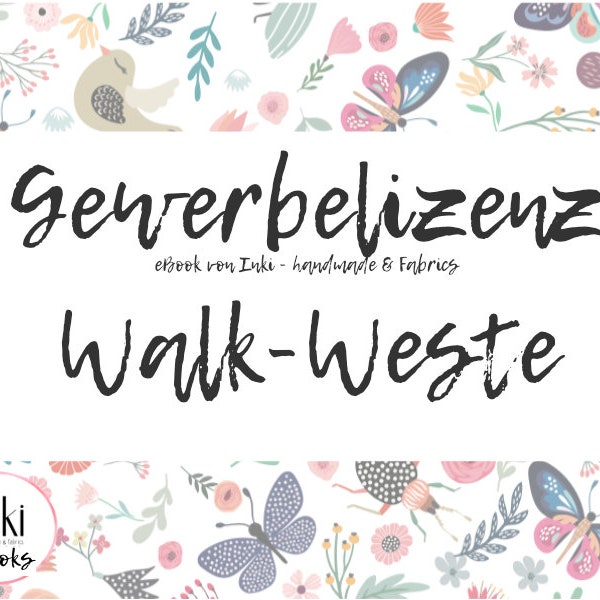 GEWERBELIZENZ für Walkweste von Inki - Handmade