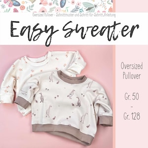 EASY SWEATER I Sewing pattern and instructions I Digital product I Size 50-128 I Let your creativity run wild!