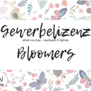 May include: A digital illustration of a floral pattern with butterflies and birds. The text "Gewerbelizens ebook von Inki - handmade & Fabrics Bloomers" is displayed in black.