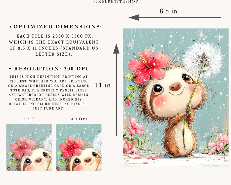 May include: A digital art print featuring a cartoon sloth with a red hibiscus flower on its head, holding a white dandelion. The image includes text detailing optimized dimensions of 8.5 x 11 inches and a resolution of 300 DPI for high-definition printing.