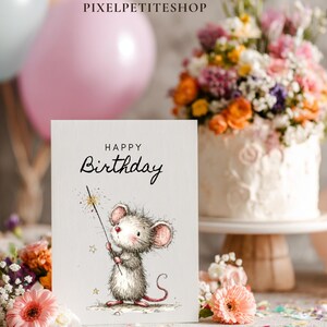 May include: A birthday greeting card with a watercolor illustration of a mouse holding a magic wand. The card reads "Happy Birthday" in elegant script. The background includes a cake, flowers, and balloons.