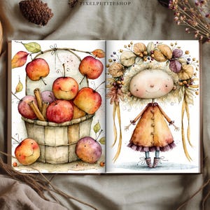 May include: An open book displaying two watercolor illustrations. The left page shows a wooden basket filled with red and orange apples and cinnamon sticks. The right page features a character wearing a brown dress and a large autumn leaf crown.