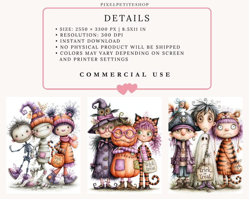 May include: A digital download featuring three illustrations of children in Halloween costumes, including a skeleton, mummy, pumpkin, and pirate. Text includes PIXELPETITESHOP, DETAILS, SIZE: 2550 X 3300 PX | 8.5X11 IN, RESOLUTION: 300 DPI, and COMMERCIAL USE.
