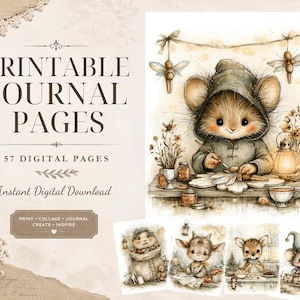 May include: Printable journal pages featuring 57 digital pages with illustrations of a mouse in a hood painting at a desk, alongside other woodland creatures. The text reads PRINTABLE JOURNAL PAGES, 57 DIGITAL PAGES, Instant Digital Download, PRINT, COLLAGE, JOURNAL, CREATE, INSPIRE.