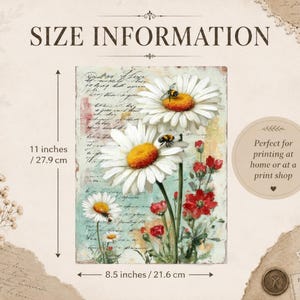 May include: A rectangular print featuring white daisies with yellow centers and bees, set against a background of vintage script and red flowers. The print measures 11 inches by 8.5 inches, with text stating SIZE INFORMATION and printing details.