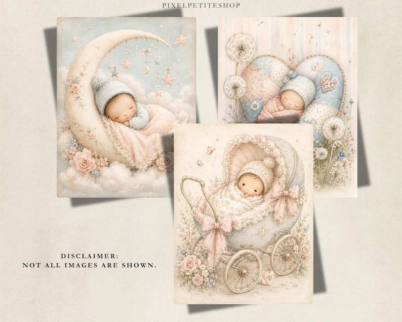 May include: Three digital illustrations featuring infants in soft pastel tones. One shows a baby on a crescent moon, another a baby in a heart-shaped pillow, and the third a baby in a vintage carriage. Text reads PIXELPETITESHOP and DISCLAIMER: NOT ALL IMAGES ARE SHOWN.