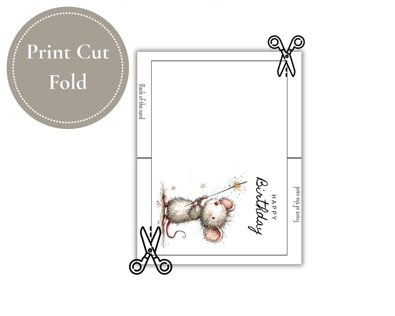 May include: A folded birthday card with a whimsical illustration of a mouse holding a magic wand. The card features the words "Happy Birthday" in elegant script. Instructions to "Print Cut Fold" are in a circle.