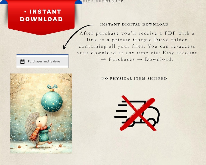 May include: A digital illustration of a hedgehog wearing a scarf and coat, reaching for a hanging blue Christmas ornament. Text includes INSTANT DOWNLOAD, instructions for accessing files via Google Drive, and NO PHYSICAL ITEM SHIPPED.