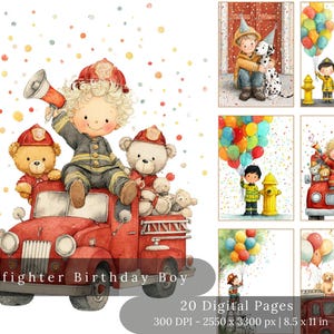 May include: A set of watercolour illustrations with a firefighter theme. The main image features a child in a firefighter uniform on a red fire engine with teddy bears. Other images include a child with a Dalmatian, balloons, and a fire hydrant. Text: Firefighter Birthday Boy, 20 Digital Pages.
