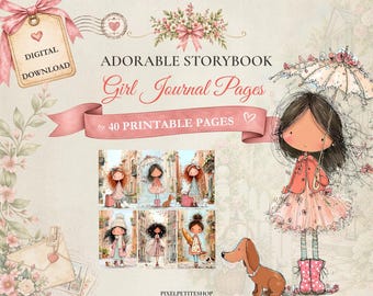 May include: A digital download set of 40 printable journal pages featuring illustrations of girls in various outfits and settings, including a girl with an umbrella and a brown dog. The text reads ADORABLE STORYBOOK Girl Journal Pages.
