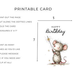 May include: Printable birthday card with a watercolor illustration of a mouse holding a sparkler. The card measures 5" x 7" and features the words "Happy Birthday" in elegant script. Instructions for printing and folding are included.