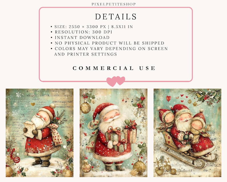 May include: A digital art set featuring three Christmas illustrations of Santa Claus in red attire. The text includes PIXELPETITESHOP, DETAILS, SIZE: 2550 X 3300 PX | 8.5X11 IN, RESOLUTION: 300 DPI, INSTANT DOWNLOAD, NO PHYSICAL PRODUCT WILL BE SHIPPED, COLORS MAY VARY DEPENDING ON SCREEN AND PRINTER SETTINGS, and COMMERCIAL USE.