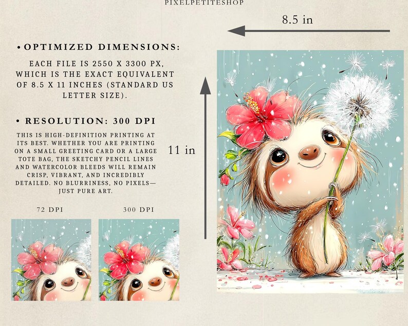 May include: A digital illustration of a brown sloth with a large pink hibiscus flower on its head, holding a white dandelion. The image includes text detailing optimized dimensions of 8.5 by 11 inches and a resolution of 300 DPI for printing.