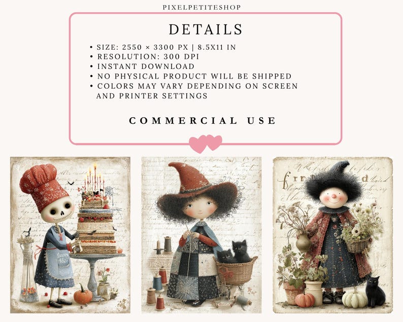 May include: A digital download set featuring three illustrations: a skeleton chef with a cake, a witch knitting with two black kittens, and a figure holding flowers with a black cat. Text includes PIXELPETITESHOP, DETAILS, SIZE: 2550 x 3300 PX | 8.5X11 IN, RESOLUTION: 300 DPI, INSTANT DOWNLOAD, NO PHYSICAL PRODUCT WILL BE SHIPPED, COLORS MAY VARY DEPENDING ON SCREEN AND PRINTER SETTINGS, COMMERCIAL USE.