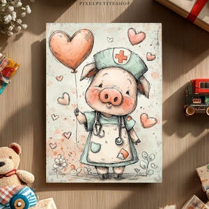 May include: A whimsical illustration features a pig dressed as a nurse, holding a heart-shaped balloon. The pig wears a green cap with a red cross and a white apron. Soft pink hearts and watercolor details create a charming, heartwarming scene.