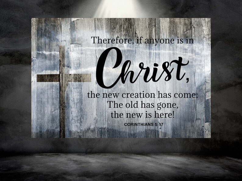 KJV Bible Verse Wall Art | 2 Corinthians 5-17 | Create Your Own Custom ...