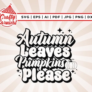 Autumn leaves pumpkins please svg, Cricut, sublimation, hello fall svg, pumpkins please svg, autumn svg, thanksgiving svg, Silhouette.