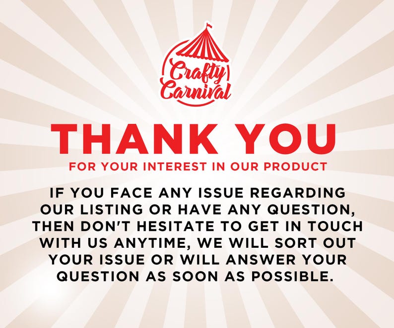 May include: Red and white striped tent graphic with the text "Crafty Carnival" in red cursive lettering. The text "THANK YOU FOR YOUR INTEREST IN OUR PRODUCT" is in red. The text "IF YOU FACE ANY ISSUE REGARDING OUR LISTING OR HAVE ANY QUESTION, THEN DON'T HESITATE TO GET IN TOUCH WITH US ANYTIME, WE WILL SORT OUT YOUR ISSUE OR WILL ANSWER YOUR QUESTION AS SOON AS POSSIBLE." is in black.