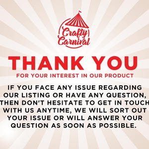 May include: Red and white striped tent graphic with the text "Crafty Carnival" in red cursive lettering. The text "THANK YOU FOR YOUR INTEREST IN OUR PRODUCT" is in red. The text "IF YOU FACE ANY ISSUE REGARDING OUR LISTING OR HAVE ANY QUESTION, THEN DON'T HESITATE TO GET IN TOUCH WITH US ANYTIME, WE WILL SORT OUT YOUR ISSUE OR WILL ANSWER YOUR QUESTION AS SOON AS POSSIBLE." is in black.