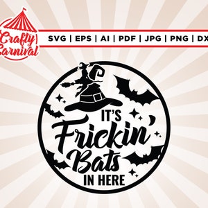 Frickin Bats In Here svg, Cricut, sublimation, Frickin Bats svg, Fall Halloween svg, Frickin svg, svg designs, Silhouette, Cut file,