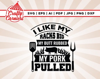 I Like My Racks Big Bbq SVG, Butt Pork Quote, Dad PNG, Silhouette SVG, Cut File, Funny Barbecue, Cricut, Svg, sublimation, instant download
