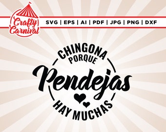 Chingona Porque Pendejas Hay Muchas Svg, Mexican Spanish Saying svg, Latina Shirt svg, Cricut, Png, Svg, sublimation, Latina svg, Chingona