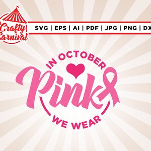 In October we wear pink SVG, Breast cancer awareness Svg, cricut, cut file, Breast Cancer SVG, Pink SVG, sublimation, Png, Svg, Silhouette