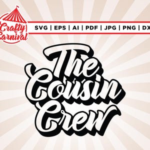 Cousin Crew Svg, Cricut, sublimação, Novo na tripulação, Equipe de primos, Camisa de primos, Camisas de reunião de família, Esquadrão de primos, Férias em família svg