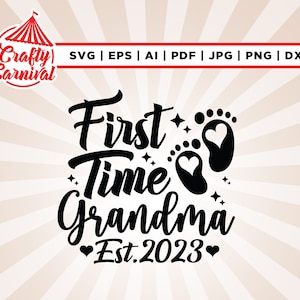 First Time Grandma 2023 Svg, Grandma Baby Shower, Grandma Reveal, Grammy Gift, Cricut, Png, Svg, sublimation