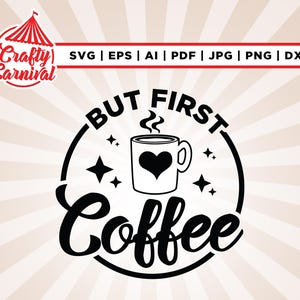 Pero primero, café Svg, taza de café svg, Cricut, sublimación, buenos días Svg, camiseta para amantes del café Svg, adicto al café Svg, camiseta para amantes del café.