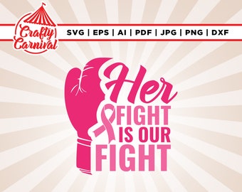 Her fight is our fight svg, cancer awareness svg, Breast Cancer awareness svg, cricut, cut file, sublimation, Svg, fight cancer together svg