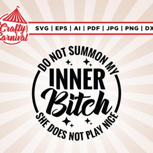 Mijn innerlijke teef niet oproepen, ze speelt niet leuk Svg, Cricut, sublimatie, innerlijke teef svg, volwassen humor svg, grappige volwassen svg, citaten Svg.