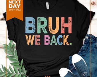 Bruh We Back T-Shirt: Retro Graphic Tee, Unisex Top
