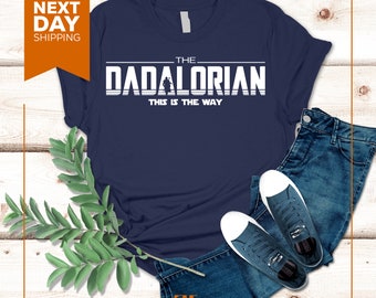 The Dadalorian Shirt: This is The Way Fathers Day Tee