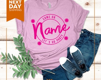 Personalized Birthday Party T-Shirt: 'Come On Let's Go Party' Girls Gift