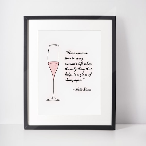 Champagne relax and unwind Bette Davis quote printable wall art, glass of wine stress relief living room decor, downloadable bar cart poster