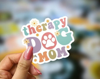 Therapy Dog Mom Sticker Dog Decal for Dog Mom Pet Owner Sticker Service Dog Sticker Gift Kiss-Cut Vinyl Decals