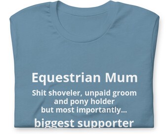 Equestrian Mum, funny t shirt, horse Mum, Equestrians, gift for her, equine gifts