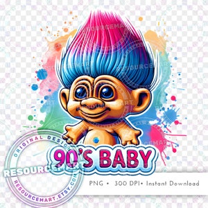 90's Nostalgia PNG Graphic File, retro 90s baby troll t-shirt tee or sweatshirt, sublimation tote bag, printable waterslide glass can design