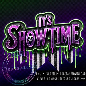 It's Showtime PNG Graphic File, glittery neon sign t-shirt sweatshirt design, Halloween spooky season tote bag, movie glass can design