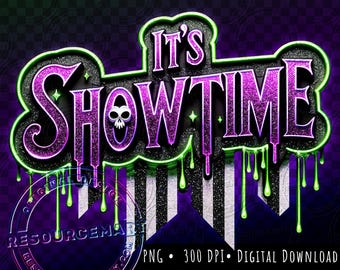 It's Showtime PNG Graphic File, glittery neon sign t-shirt sweatshirt design, Halloween spooky season tote bag, movie glass can design